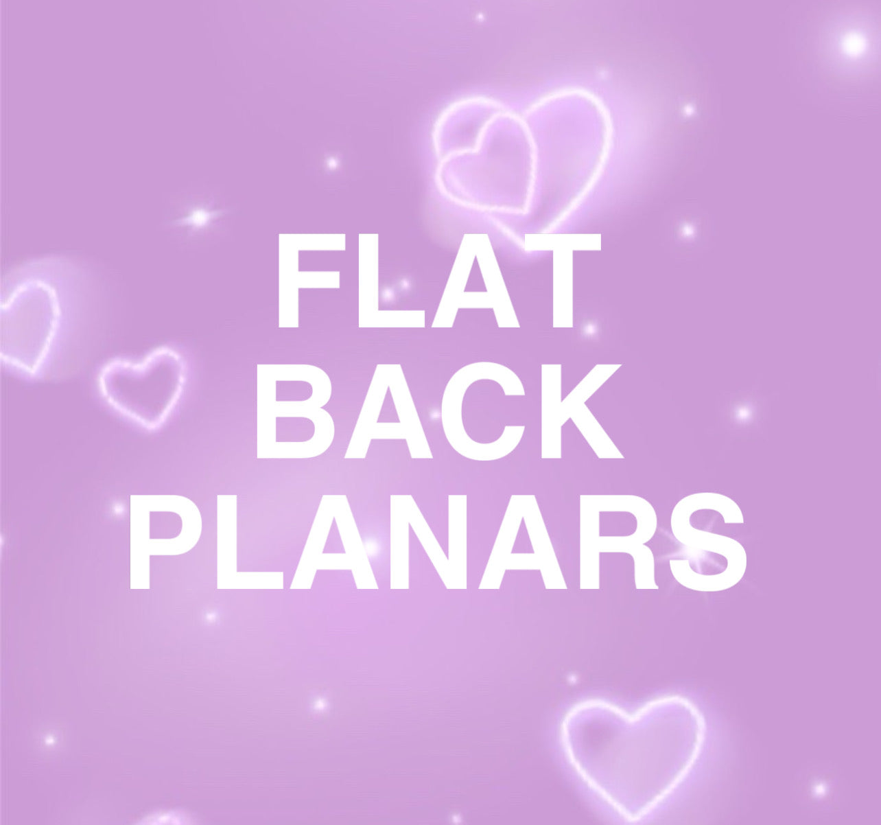 Flat Back Planars